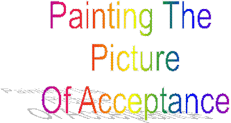 Painting The 
Picture
Of Acceptance
